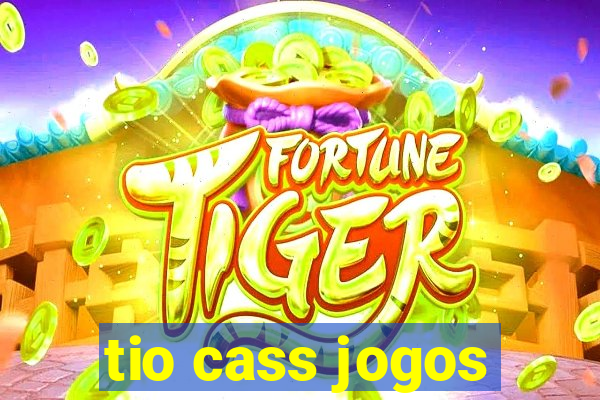 tio cass jogos